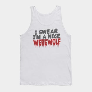 I'm a nice werewolf Tank Top